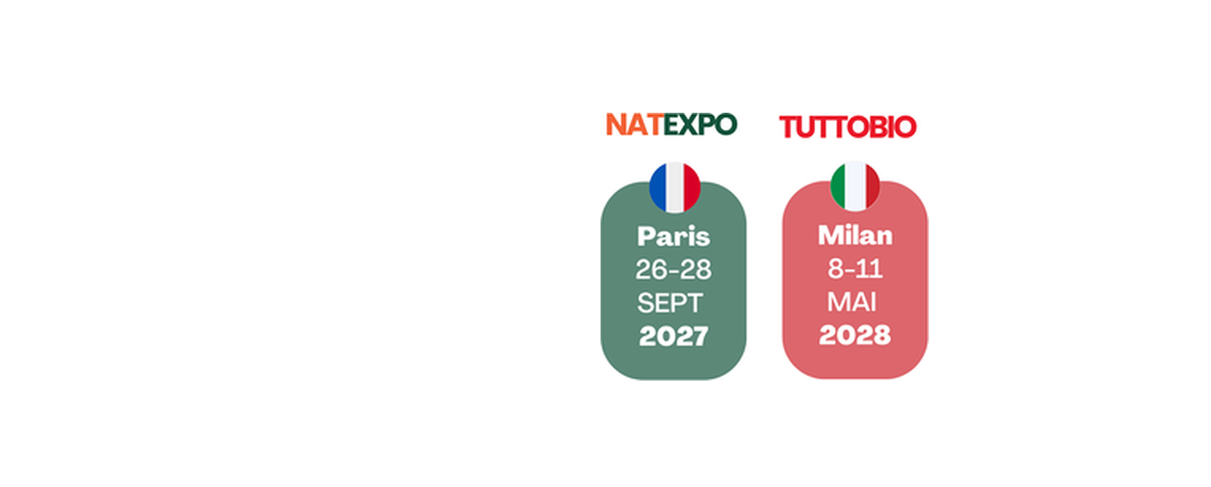 Natexpo Paris 26-28 sept. 2027 – Tuttobio Milan 8-11 mai 2028